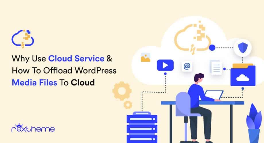 How To Offload WordPress Media Files To Cloud Storage